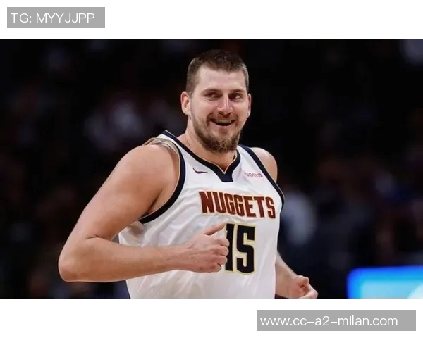 约基奇盛赞戈登称其助攻能力让任何投手轻松打球